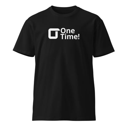 One Time! With Icon Premium T-shirt